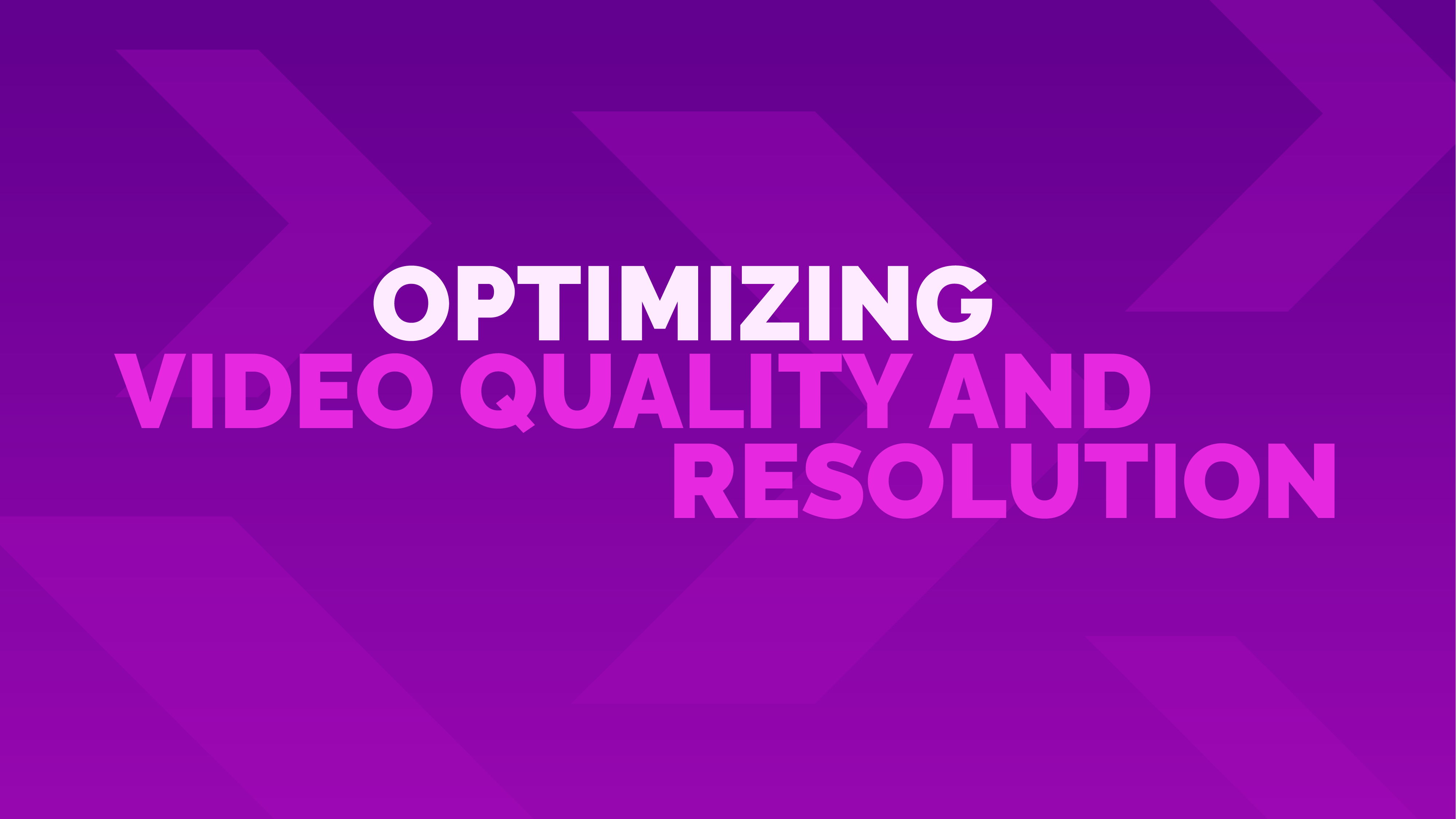 VIDEOQUALITYANDRESOLUTION-01.png